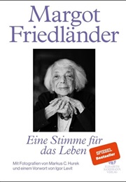 Eine Stimme Für Das Leben (Margot Friedländer)