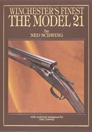 Winchester's Finest: The Model 21 (Ned Schwing)