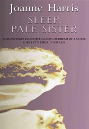 Sleep, Pale Sister (Harris, Joanne)
