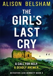 The Girl's Last Cry (Alison Belsham)