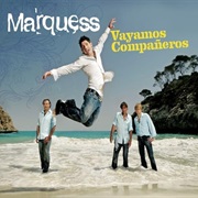 Vayamos Compañeros - Marquess