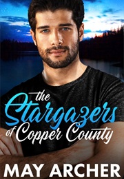 The Stargazers of Copper County (May Archer)