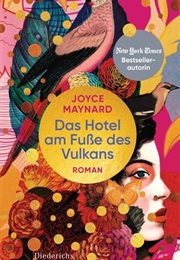 Hotel Am Fuße Des Vulkans (Joyce Maynard)