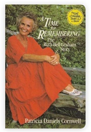A Time for Remembering: The Ruth Graham Bell Story (Patricia Cornwell)