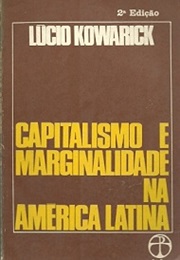 Capitalismo E Marginalidade Na América Latina (Lúcio Kowarick)