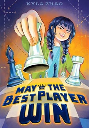 May the Best Player Win (Kyla Zhao)