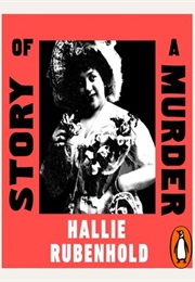 A Story of Murder (Hallie Rubenhold)
