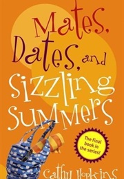Mates, Dates and Sizzling Summers (Cathy Hopkins)