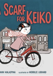 A Scarf for Keiko (Ann Malaspina & Merrilee Liddiard)