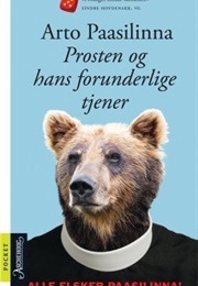 Prosten Og Hans Forunderlige Tjener (Arto Paasillinna)
