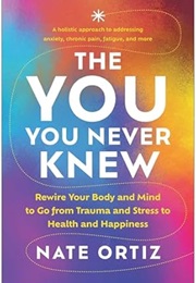 The YOU You Never Knew (Nate Ortiz)