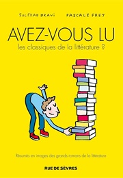 Avez-Vous Lu Les Classiques De La Littérature ? (Soledad Bravi, Pascale Frey)