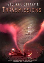 Transmissions (Michael D. Golvach)