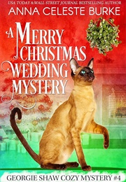 A Merry Christmas Wedding Mystery (Anna Celeste Burke)