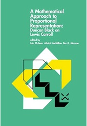 A Mathematical Approach to Proportional Representation (Duncan Black on Lewis Carroll)