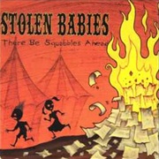 There Be Squabbles Ahead - Stolen Babies (2006)