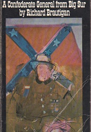 Confederate General From Big Sur (Richard Brautigan)