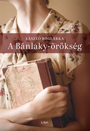 A Bánlaky-Örökség (László Boglárka)