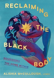 Reclaiming the Black Body (Alishia McCullough)
