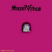 Saint Vitus - Born Too Late (1986)