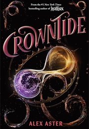 Crowntide (Alex Aster)