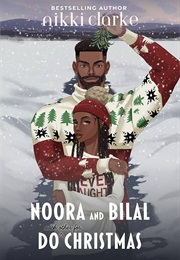 Noora and Bilal Do (Each Other For) Christmas (Nikki Clarke)