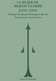 La Mujer De Martin Guerre (Janet Lewis)