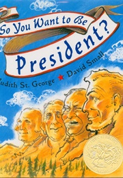 So You Want to Be President? (David Small)