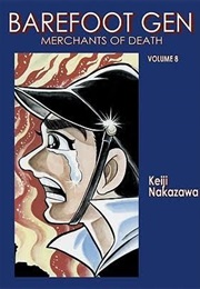 Barefoot Gen Volume 8 Merchants of Death (Keiji Nakazawa)