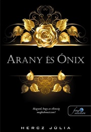Arany És Ónix (Hercz Júlia)