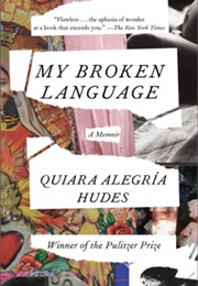 My Broken Language (Quiara Alegría Hudes)