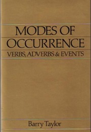 Modes of Occurence Verbs Adverbs & Events (Barry Taylor)