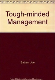 Tough-Minded Management (Joe Batten)