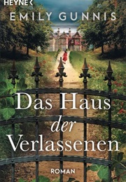 Das Haus Der Verlassenen (Emily Gunnis)