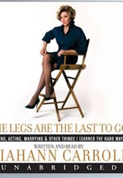 The Legs Are the Last to Go (Diahann Carroll)