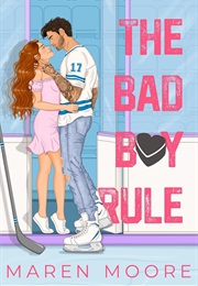 The Bad Boy Rule (Maren Moore)