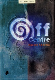 Off Centre (Haresh Sharma)