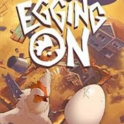 Egging On