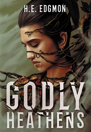 Godly Heathens (H. E. Edgmon)