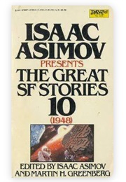 Isaac Asimov Presents the Great SF Stories 10: 1948 (Edited by Asimov & Greenberg)