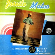 Joseíto Mateo El Verdadero Rey Del Merengue