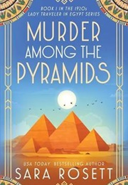 Murder Among the Pyramids (Sara Rosett)