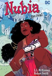 Nubia: Too Real (L.L. McKinney, Robyn Smith)