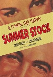 C'mon, Get Happy: The Making of Summer Stock (David Fantle)