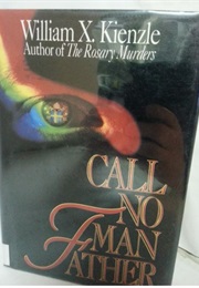 Call No Man Father (William X. Kienzle)
