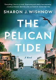 The Pelican Tide (Sharon J. Wishnow)
