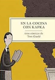 En La Cocina Con Kafka (Tom Gauld)