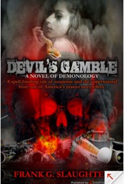 Devil's Gamble: A Novel of Demonology (Frank G. Slaughter)