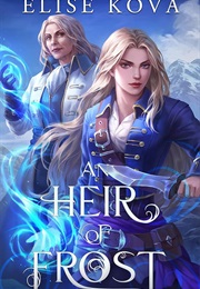 An Heir of Frost (Elise Kova)