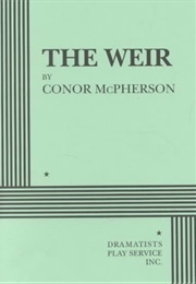 The Weir (McPherson, Conor)